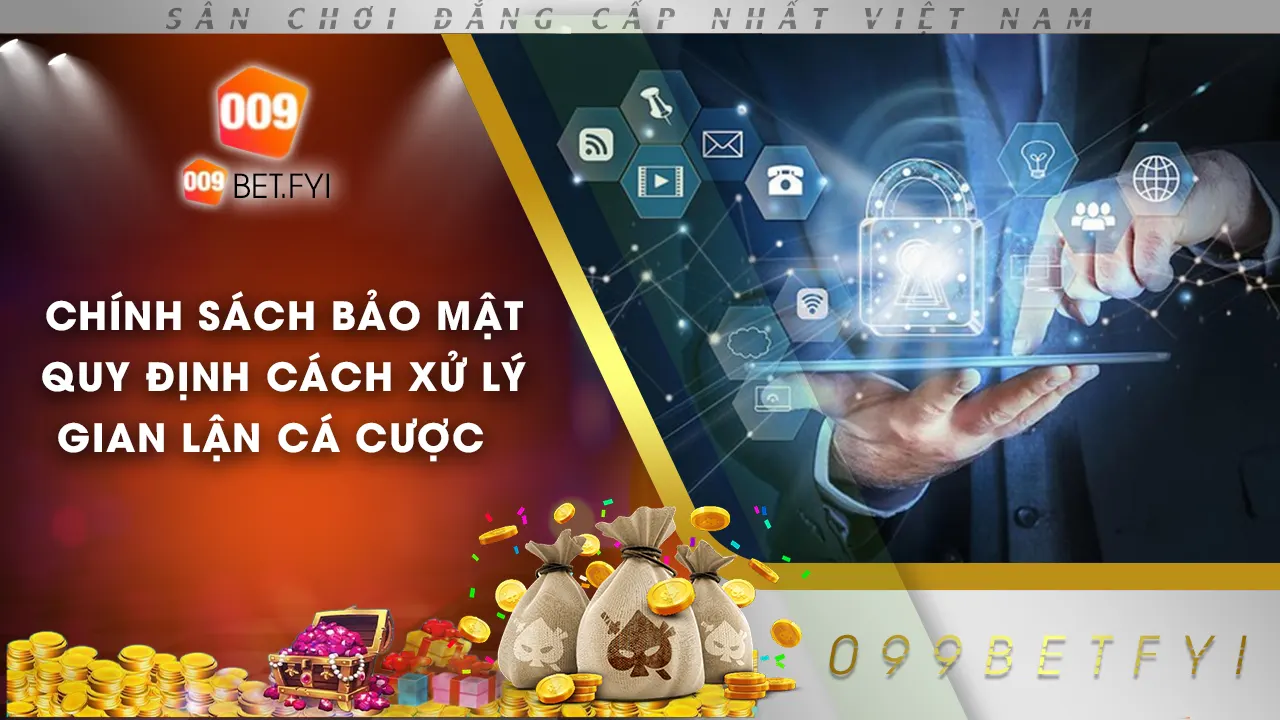 chính sách bảo mật 009bet 02