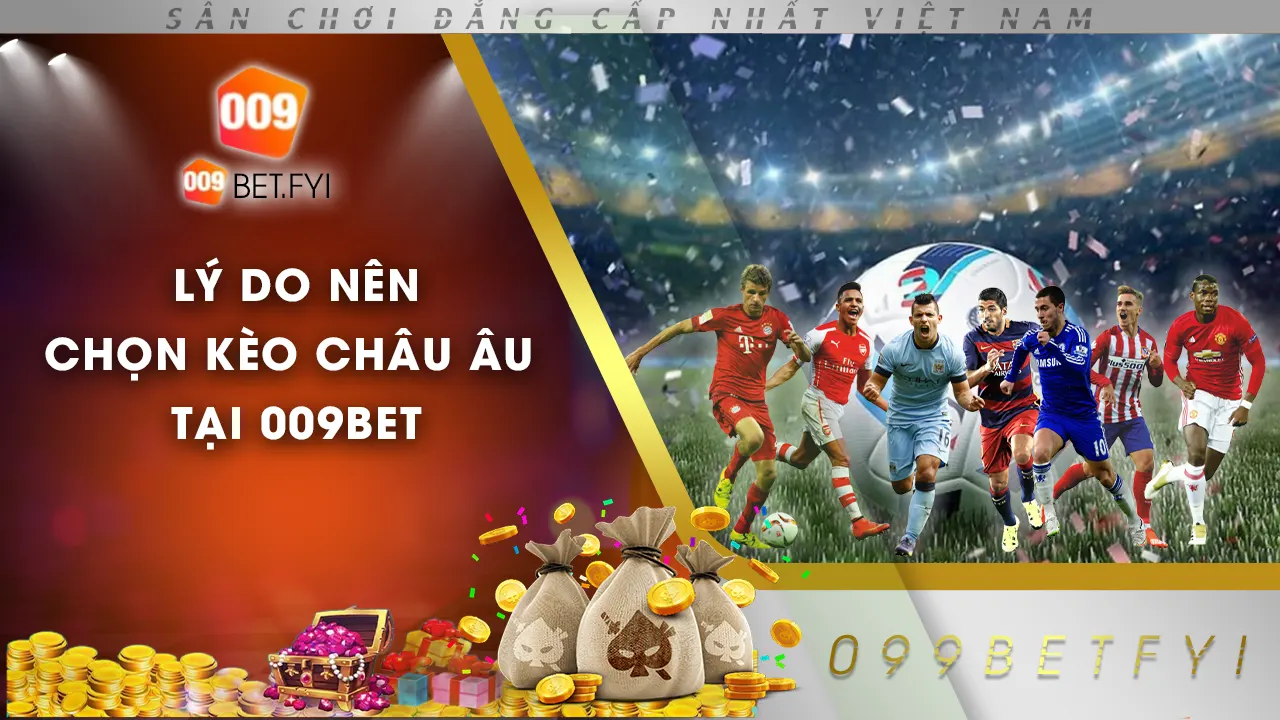 kèo châu âu 009bet 02